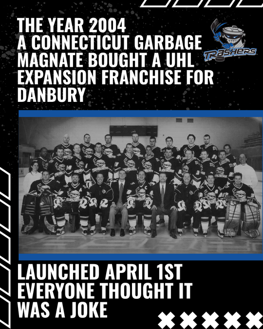 2004: a Connecticut garbage magnate bought a UHL expansion franchise for Danbury — launched April 1st, everyone thought it was a joke — photo 2 of 10