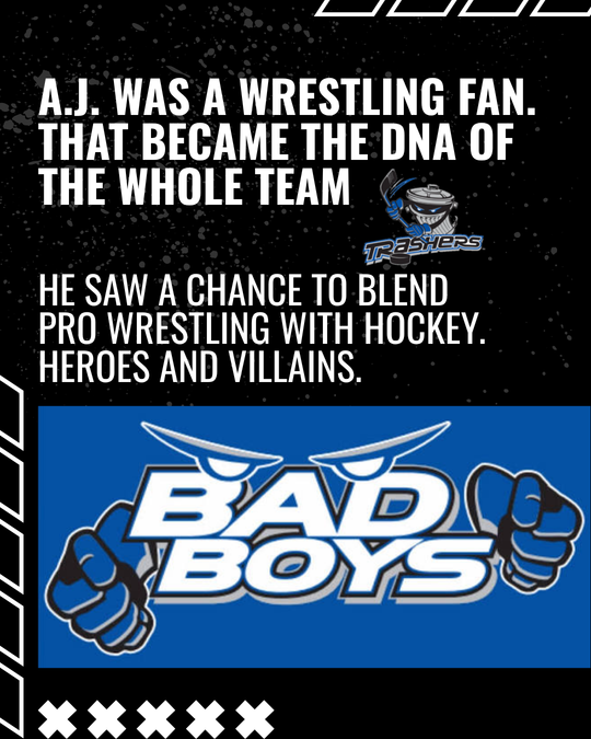 A.J. was a wrestling fan and that became the team's DNA — heroes and villains, the Bad Boys — photo 4 of 10